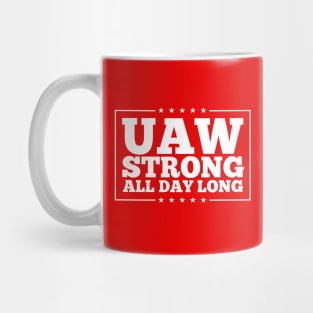 UAW Strong all day long UAW Strike 2023 Mug